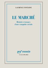 Le Marché: Histoire et usages d'une conquête sociale