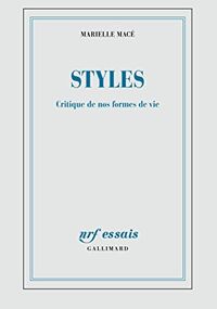 Styles. Critique de nos formes de vie