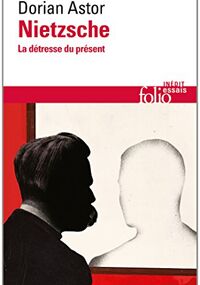 Nietzsche: La détresse du présent