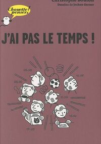 J'ai pas le temps !