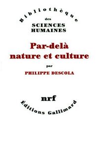 Par-delà nature et culture