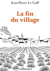 La fin du village: Une histoire française