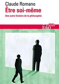 Être soi-même. Une autre histoire de la philosophie