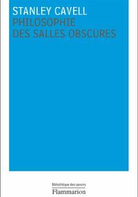 Philosophie des salles obscures : Lettres pédagogiques sur un registre de la vie morale