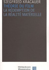 Théorie du film : La rédemption de la réalité matérielle