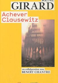 Achever Clausewitz : Entretiens avec Benoît Chantre