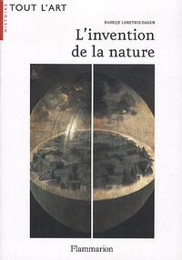 L'invention de la nature : Les quatre éléments à la Renaissance ou le peintre premier savant