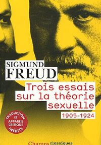 Trois essais sur la théorie sexuelle 1905-1924