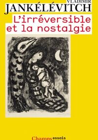 L'irréversible et la nostalgie