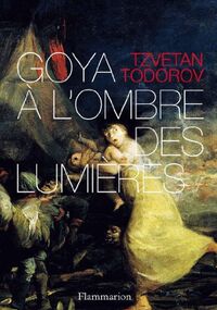 Goya à l'ombre des Lumières