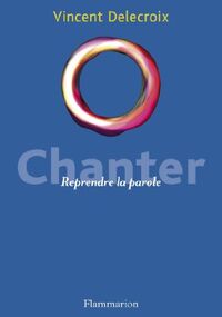 Chanter : Reprendre la parole