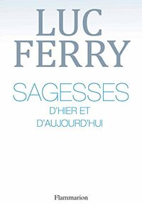 Sagesses d'hier et d'aujourd'hui