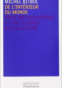 De l'intérieur du monde : Pour une philosophie et une science des relations