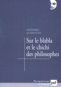 Sur le blabla et le chichi des philosophes