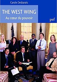 The West Wing. Au coeur du pouvoir