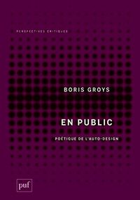 En public. Poétique de l'auto-design