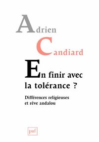 En finir avec la tolérance ? Différences religieuses et rêve andalou