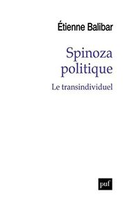 Spinoza politique. Le transindividuel