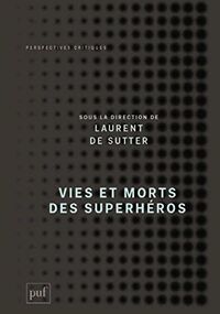 Vies et morts des superhéros