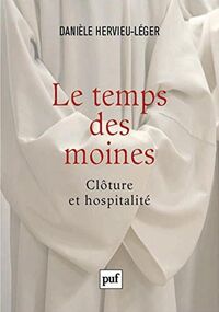 Le temps des moines. Clôture et hospitalité
