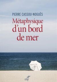 Métaphysique d'un bord de mer