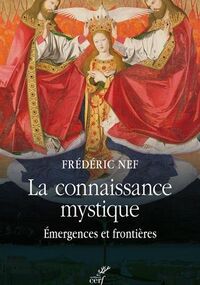 La Connaissance mystique. Émergences et frontières