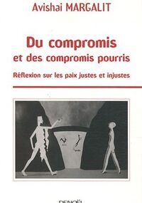 Du compromis et des compromis pourris : Réflexion sur les paix justes et injustes
