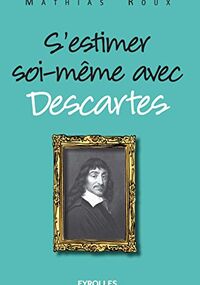 S'estimer soi-même avec Descartes