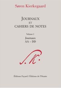 Journaux et cahiers de notes : Vol. 1, Journaux AA-DD