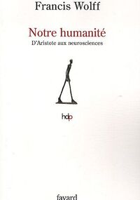 Notre humanité: D'Aristote à l'homme neuronal