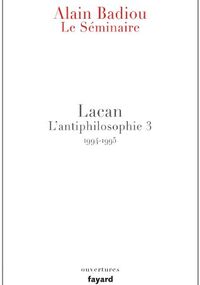 Le Séminaire - Lacan: L’antiphilosophie 3 (1994-1995)