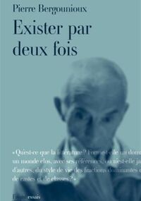 Exister par deux fois
