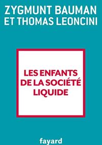 Les Enfants de la société liquide