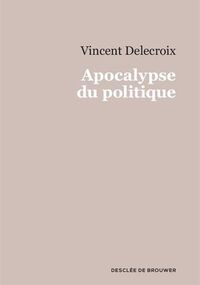 Apocalypse du politique