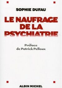Le naufrage de la psychiatrie