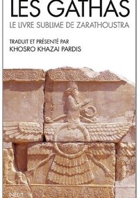 Les gathas : Le livre sublime de Zarathoustra