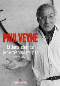 Et dans l'éternité je ne m'ennuierai pas. Souvenirs