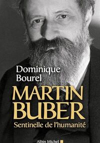 Martin Buber, sentinelle de l'humanité