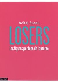 Losers : Les figures perdues de l'autorité