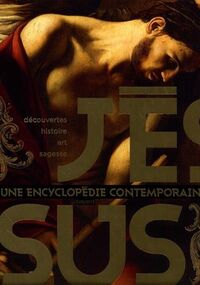 Jésus. Une encyclopédie contemporaine