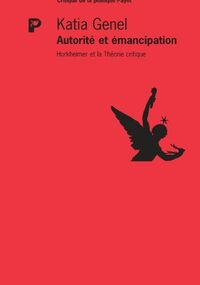 Autorité et émancipation. Horkheimer et la théorie critique