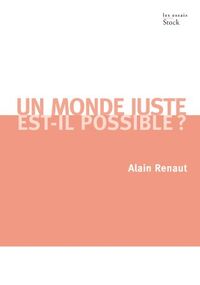 Un monde juste est-il possible ?