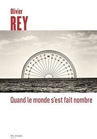 Quand le monde s'est fait nombre