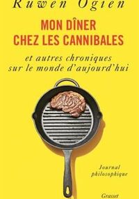 Mon dîner chez les cannibales