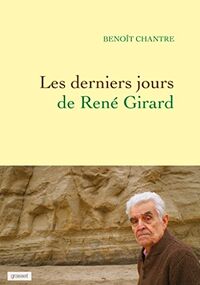 Les derniers jours de René Girard