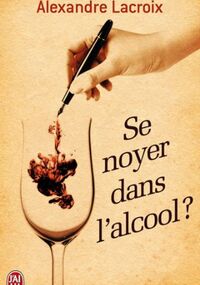 Se noyer dans l'alcool ?