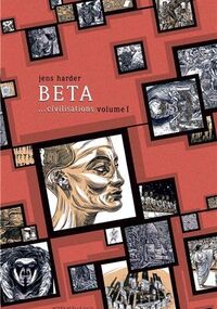 Beta... civilisations : Volume 1