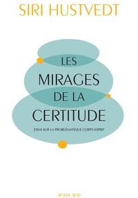 Les Mirages de la certitude