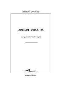 Penser encore: Sur Spinoza et autres sujets