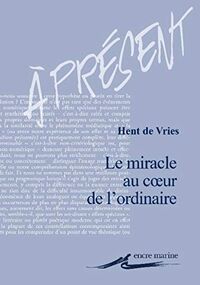 Le Miracle au cœur de l’ordinaire